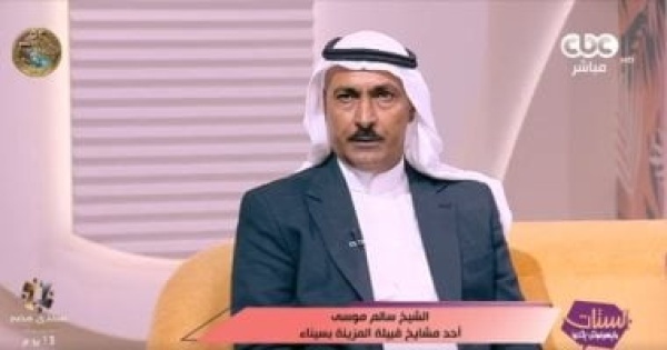 أحد مشايخ قبيلة المزينة طرق جنوب سيناء تطورت بشكل كبير خلال الـ 12 عاما الماضية