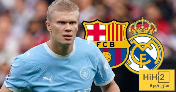 2034 ليست النهاية عقد هالاند يفتح باب ا لريال مدريد وبرشلونة