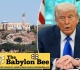 best of the babylon bee trump expands alcatraz by building fences around san francisco and more