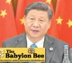 best of the babylon bee president xi boasts that china would never rig an election after winning with 100 percent of vote