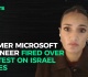 former microsoft engineer fired over protest on israel ai ties
