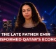 how the late father emir transformed qatar s economy