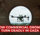 how commercial drones turn deadly in gaza