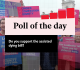 voices poll of the day do you support the assisted dying bill