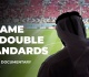a game of double standards